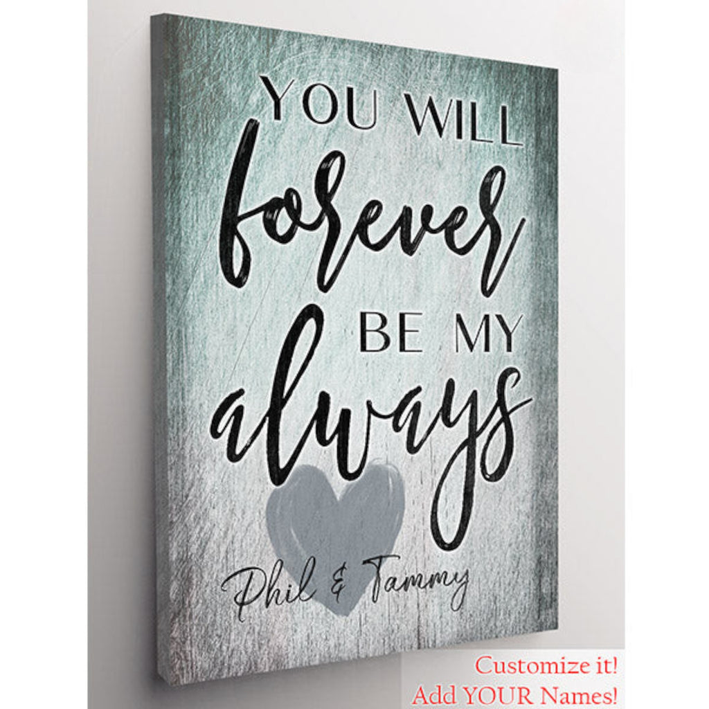 Personalized Forever Be My Always Canvas Wall Art – Couple Gift