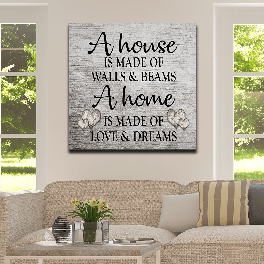 A Home Is Made Of Love And Dreams Canvas Wall Art – Family Home Decor