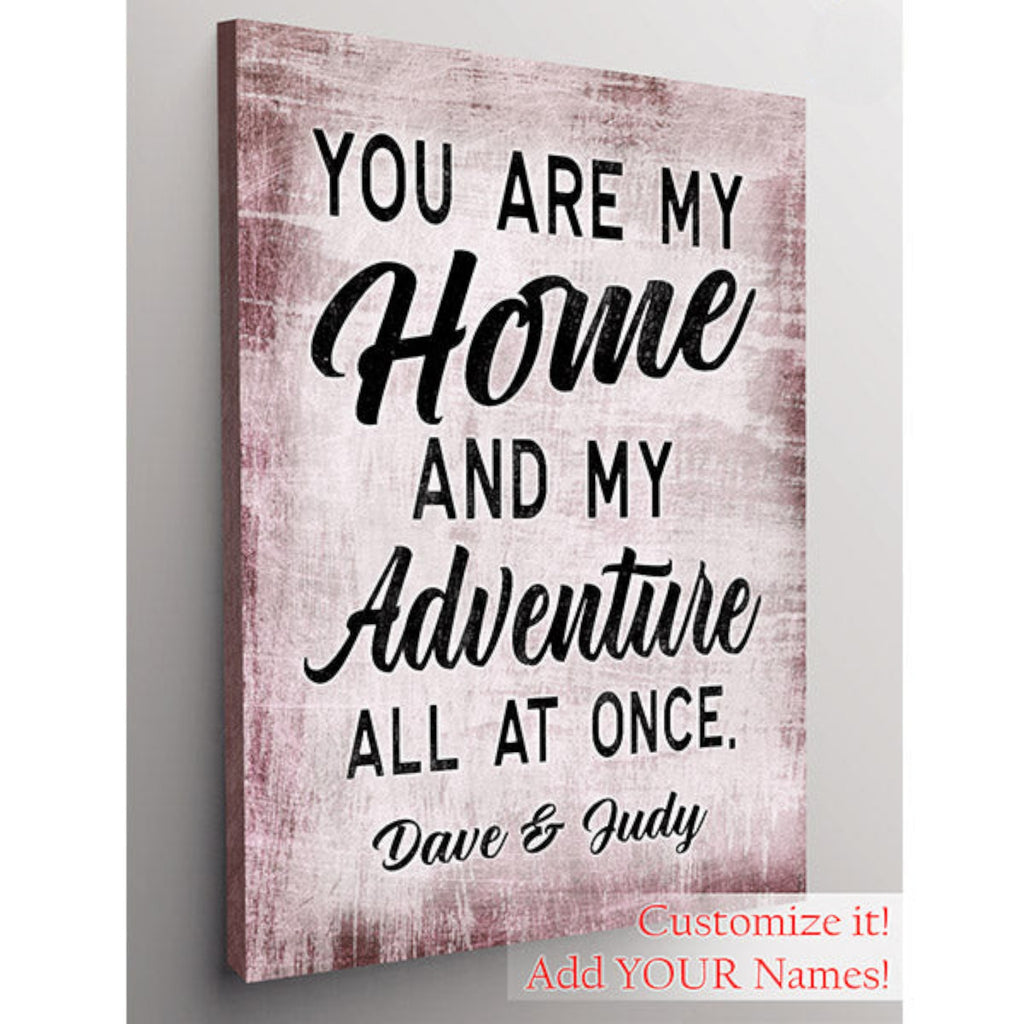 Personalized You Are My Home & My Adventure Canvas Wall Art – Couple Gift