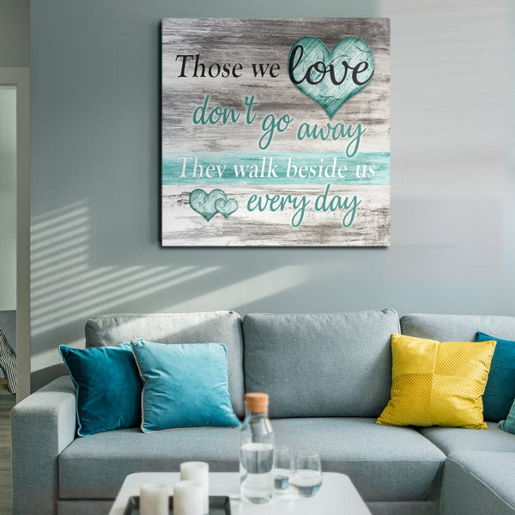 Those We Love Don't Go Away Canvas Wall Art – Memorial Gift
