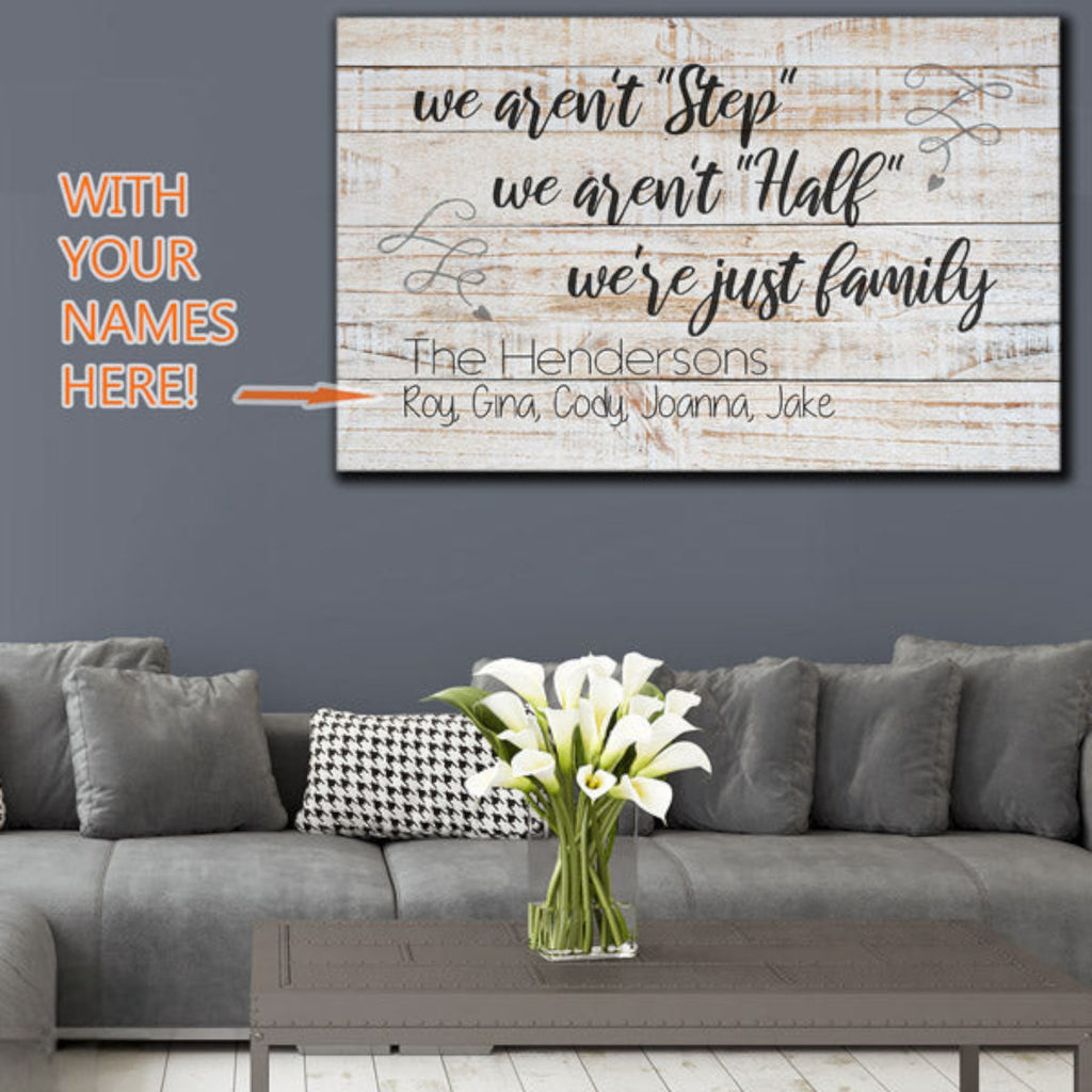 Personalized We Aren't Step Family Canvas Wall Art – Family Home Decor