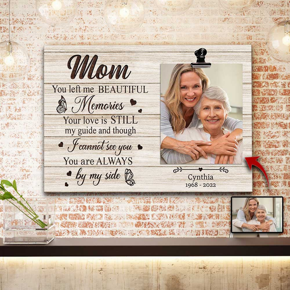 Personalized You Left Me Beautiful Memories Memorial Canvas Wall Art – Memorial Gift