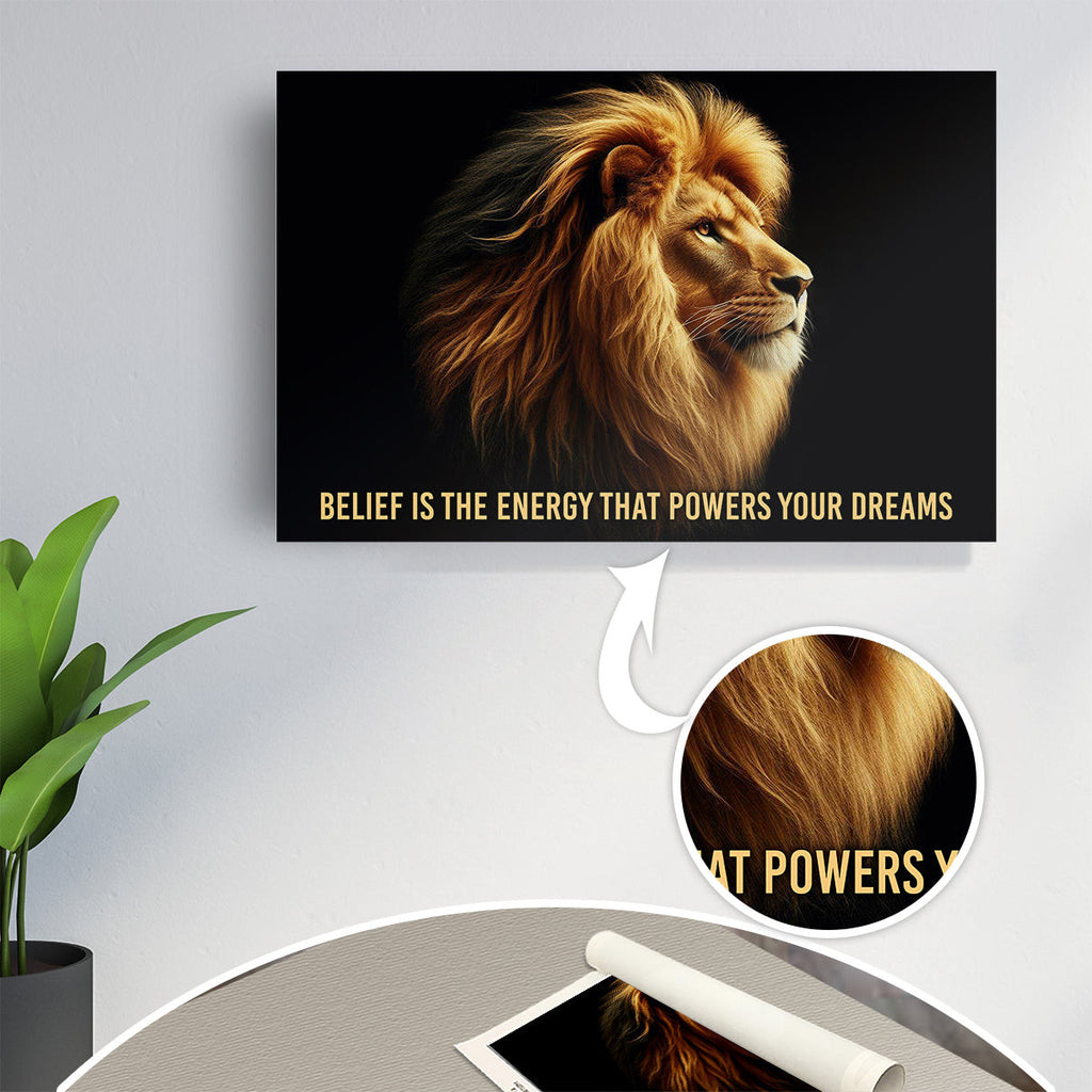 Lion Belief Is The Energy That Powers Your Dreams Canvas Wall Art – Lion Wall Art