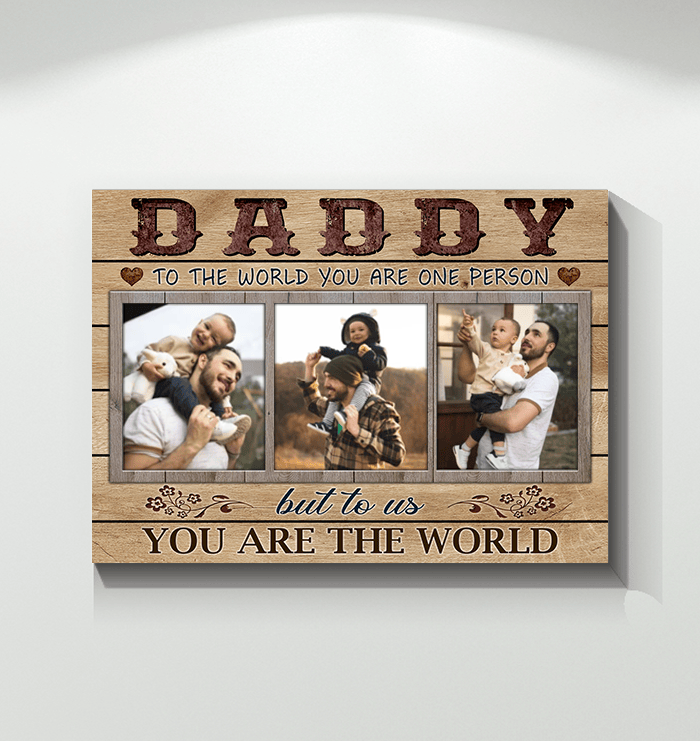 Personalized Daddy You Are The World Father's Day Canvas Wall Art – Gift for Dad