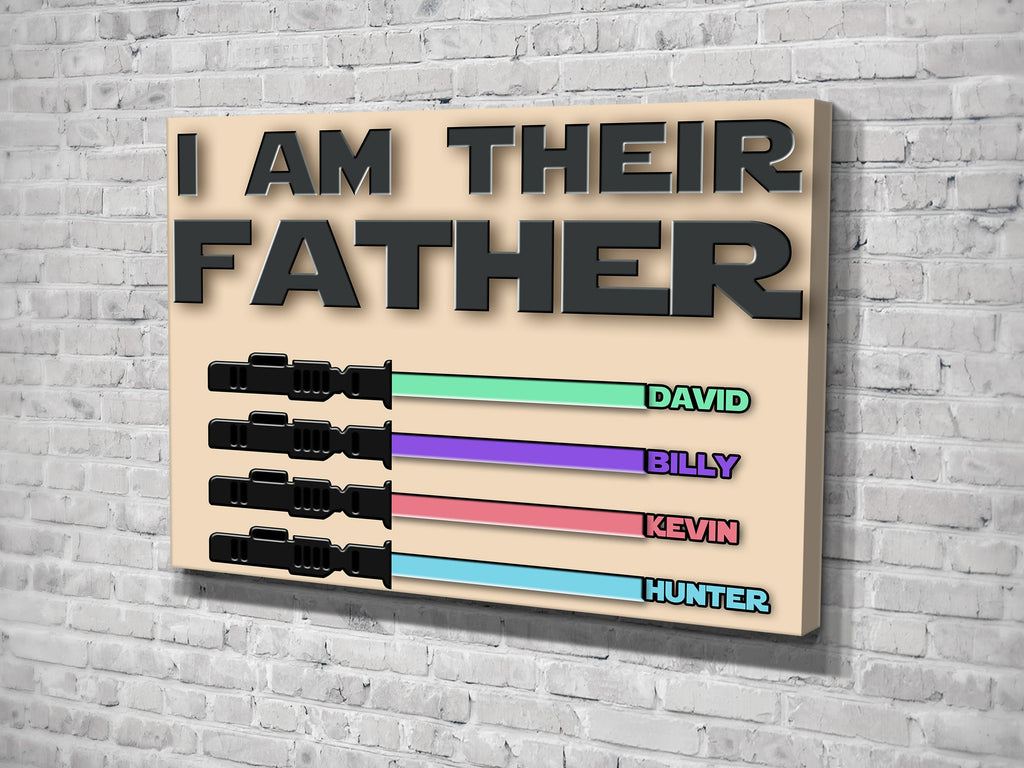 Personalized I Am Their Father For Father's Day Canvas Wall Art – Gift for Dad