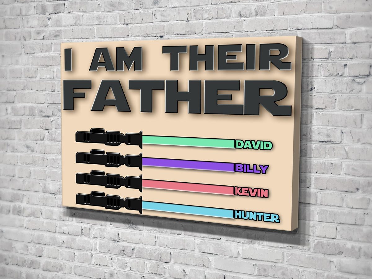 Personalized I Am Their Father For Father's Day Canvas Wall Art – Gift for Dad