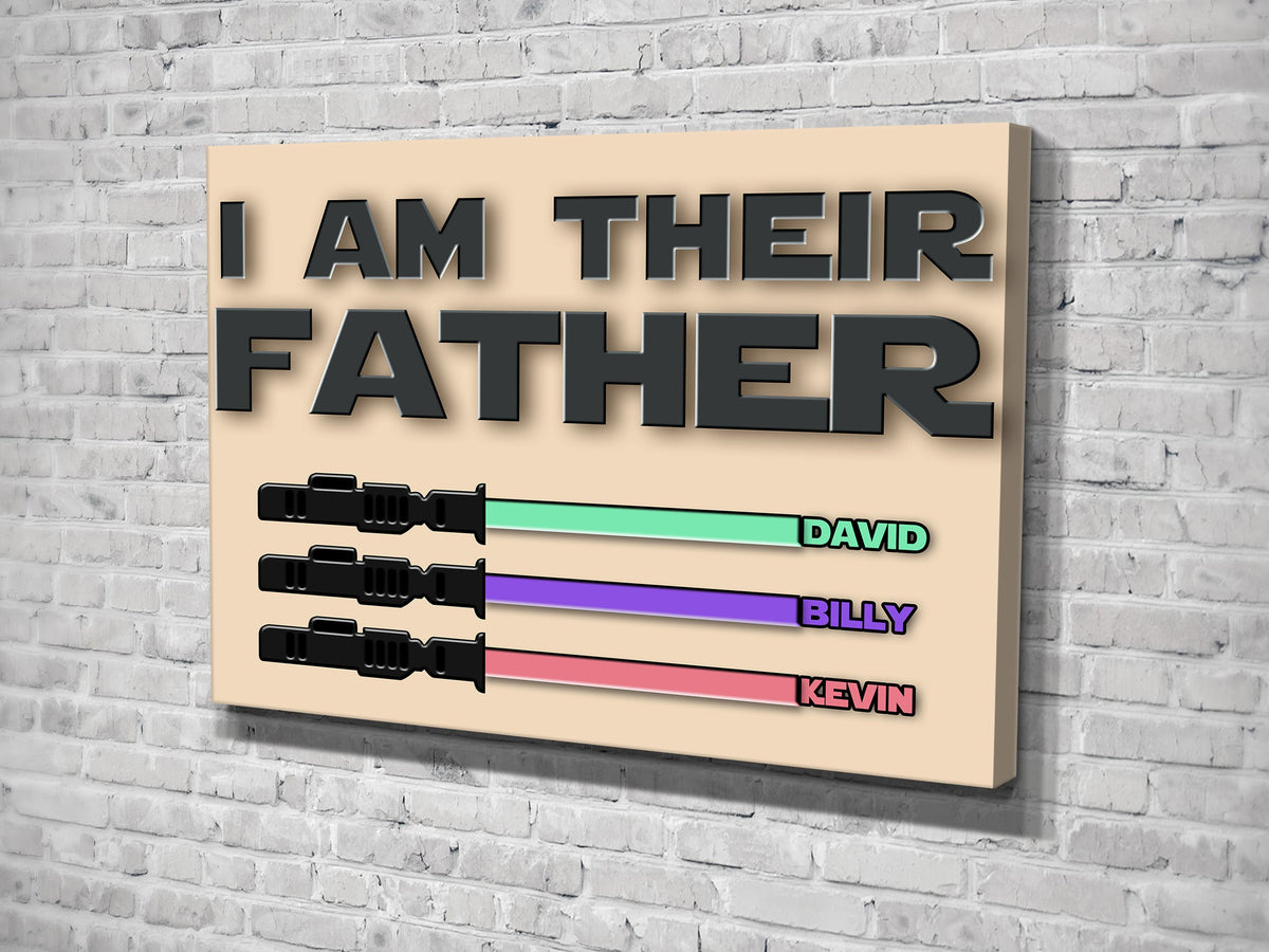 Personalized I Am Their Father For Father's Day Canvas Wall Art – Gift for Dad