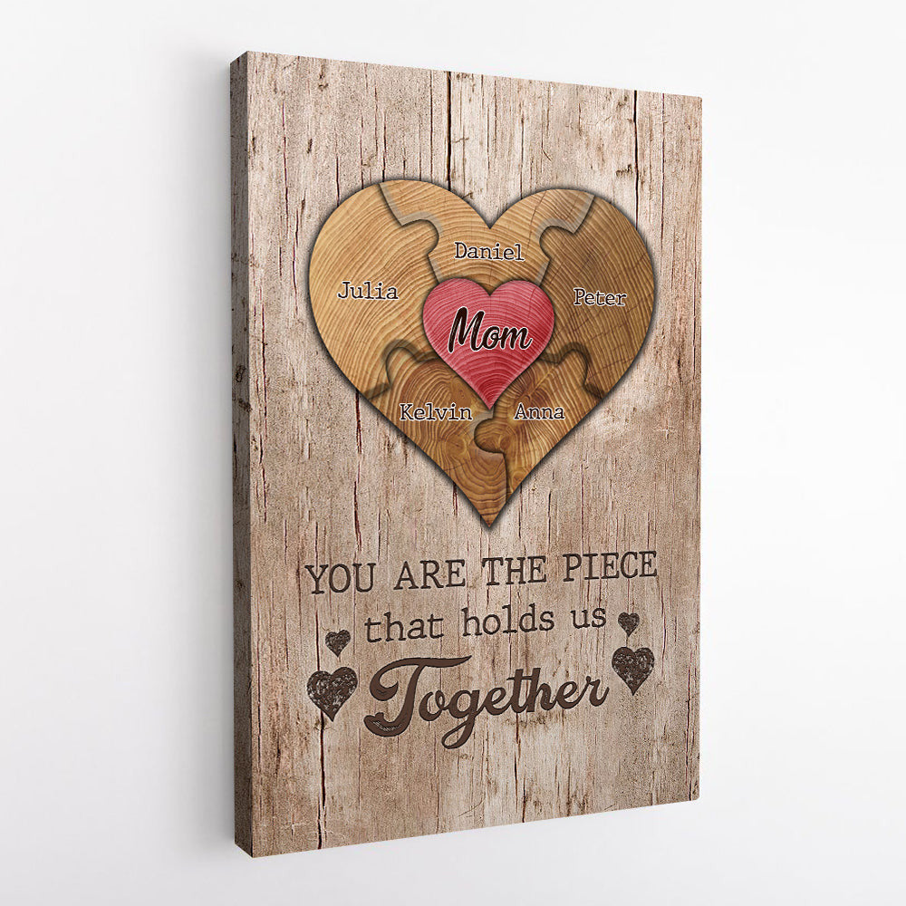 Personalized Mom You Are The Piece That Holds Us Together Canvas Wall Art – Gift for Mom