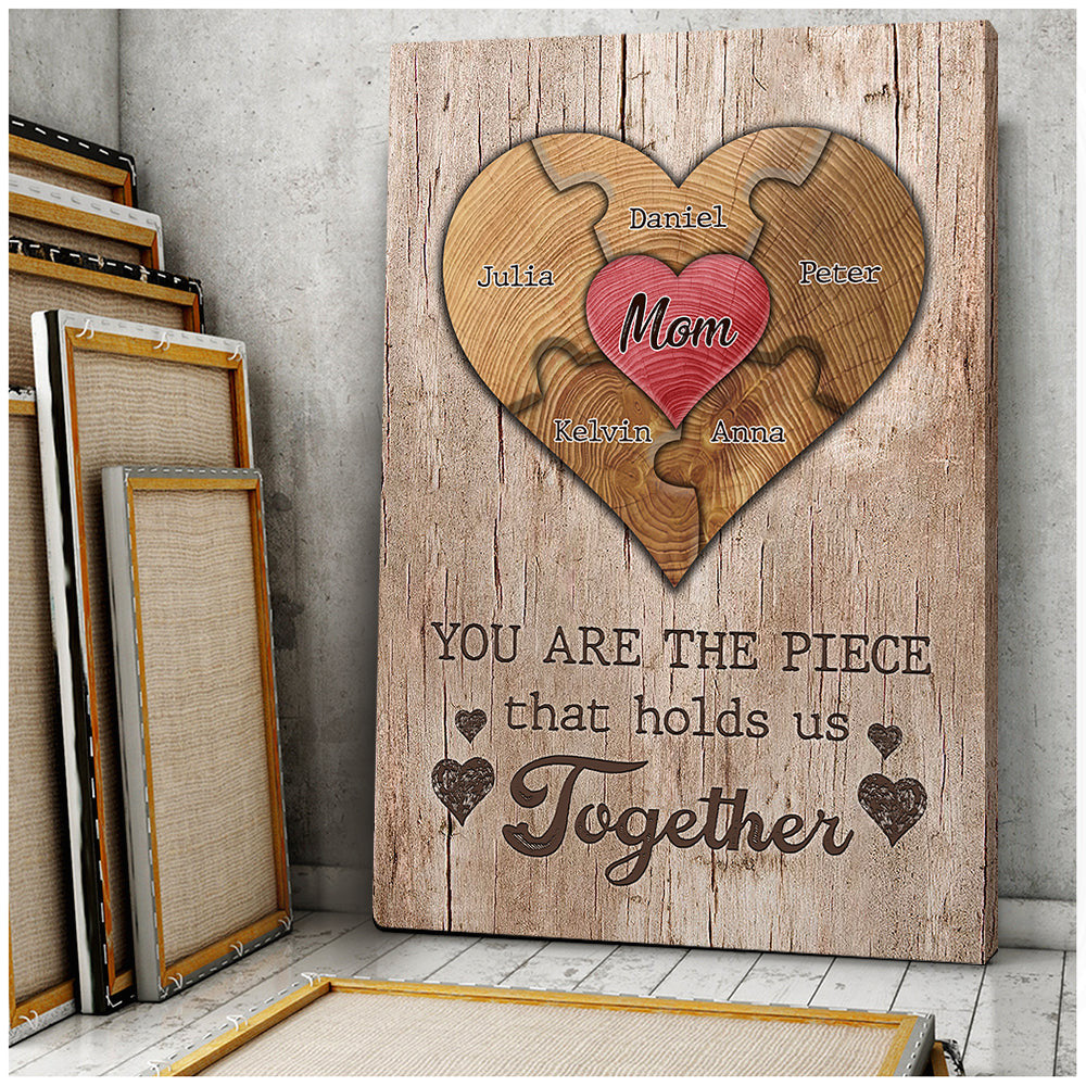 Personalized Mom You Are The Piece That Holds Us Together Canvas Wall Art – Gift for Mom