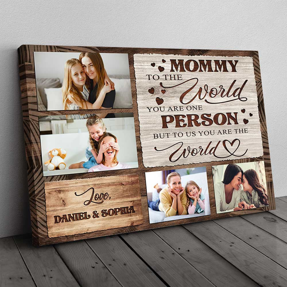 Personalized Mommy To The World You Are The Person Canvas Wall Art – Gift for Mom
