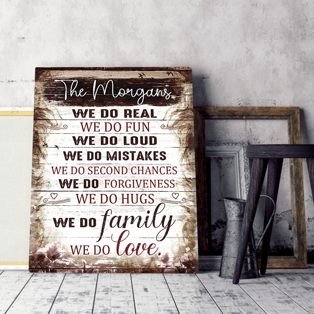 Personalized We Do Real, We Do Family, We Do Love Family Canvas Wall Art – Family Home Decor
