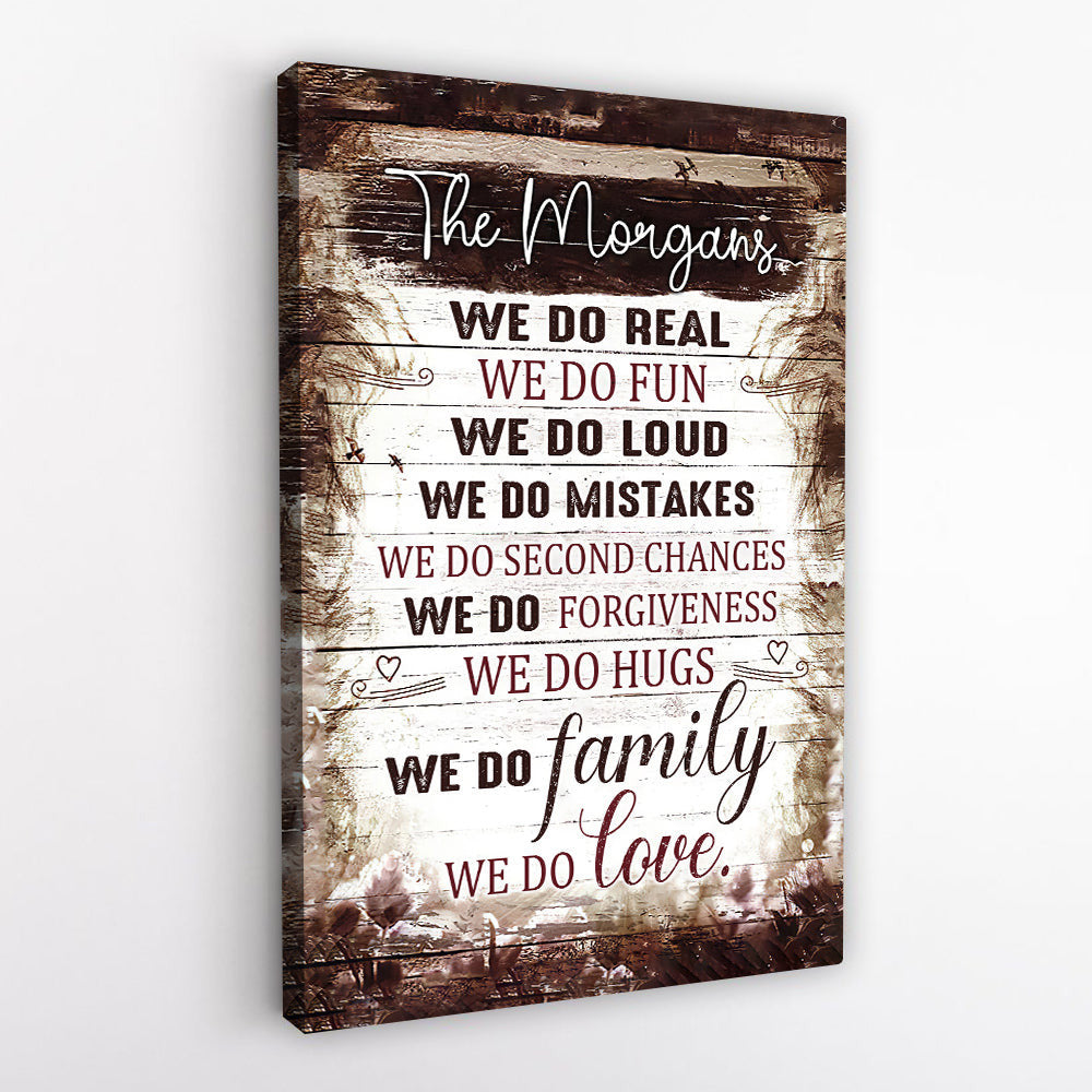 Personalized We Do Real, We Do Family, We Do Love Family Canvas Wall Art – Family Home Decor