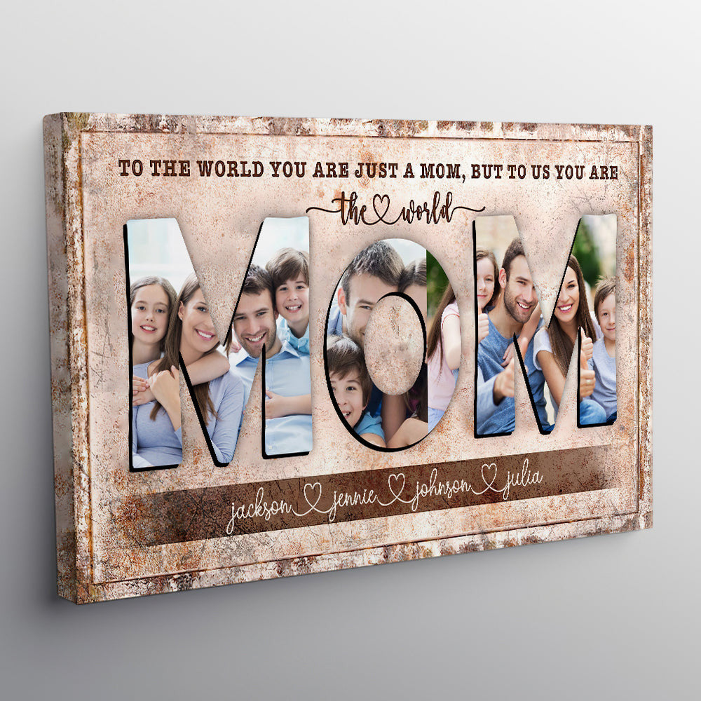 Personalized You Are the World Gift for Mothers Canvas Wall Art – Gift for Mom