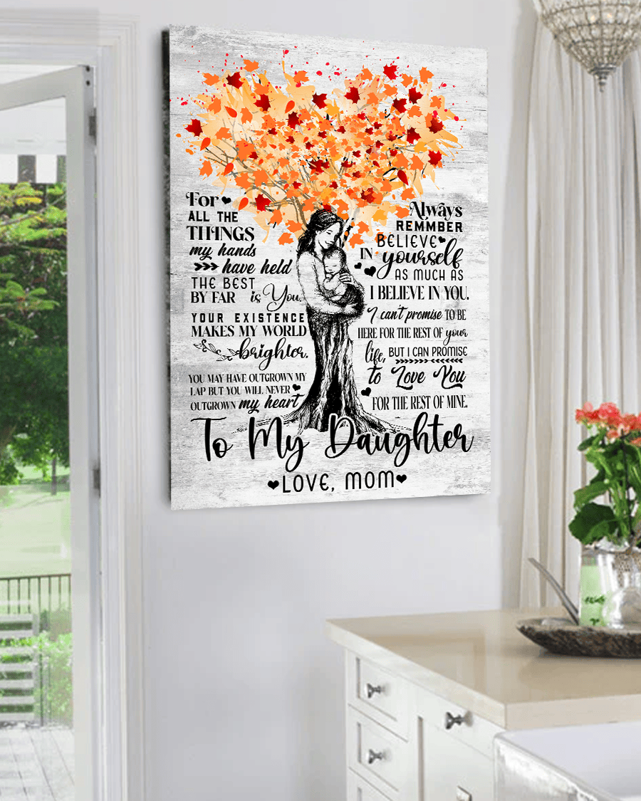 To My Daughter I Love You For The Rest Of My Life Canvas Wall Art – Family Home Decor