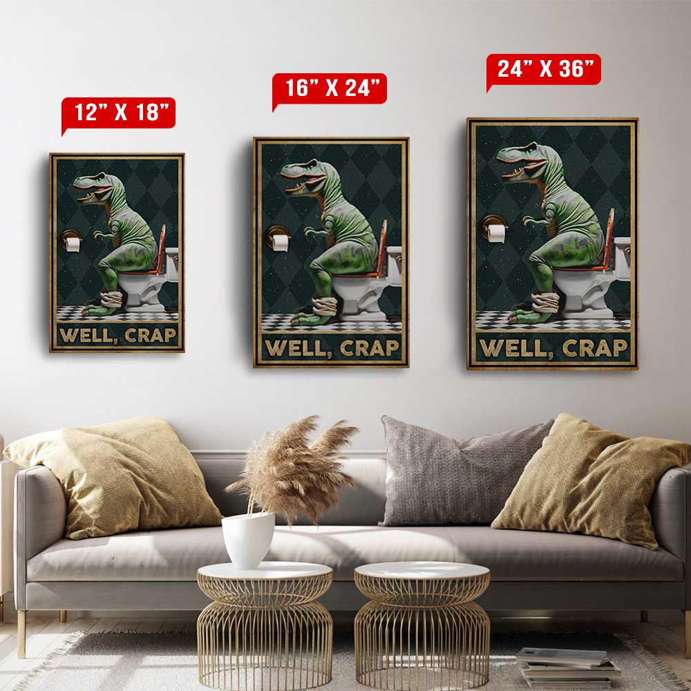 Well Crap Dinosaur Funny Pooping Dinosaur Canvas Wall Art – Funny Bathroom Decor