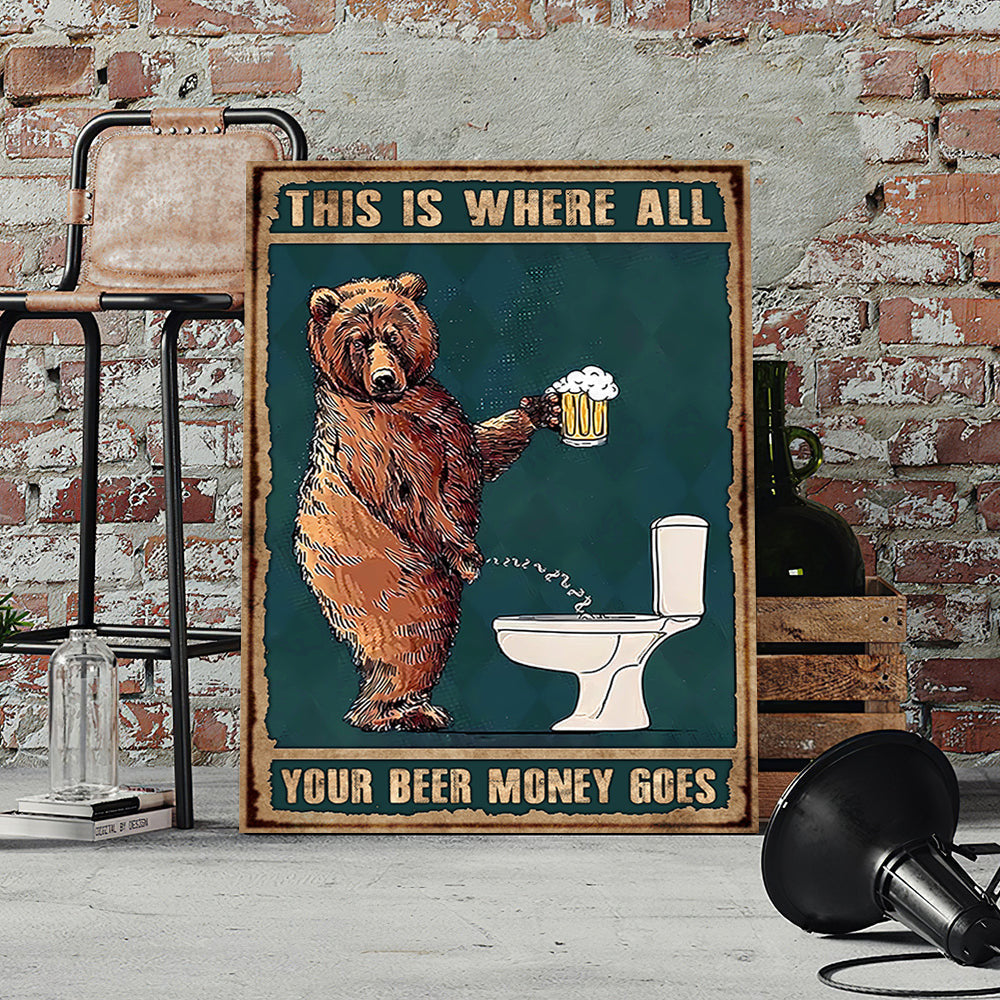 Your Beer Money Goes Grumpy Bear Drinking Beer Canvas Wall Art – Funny Man Cave Decor