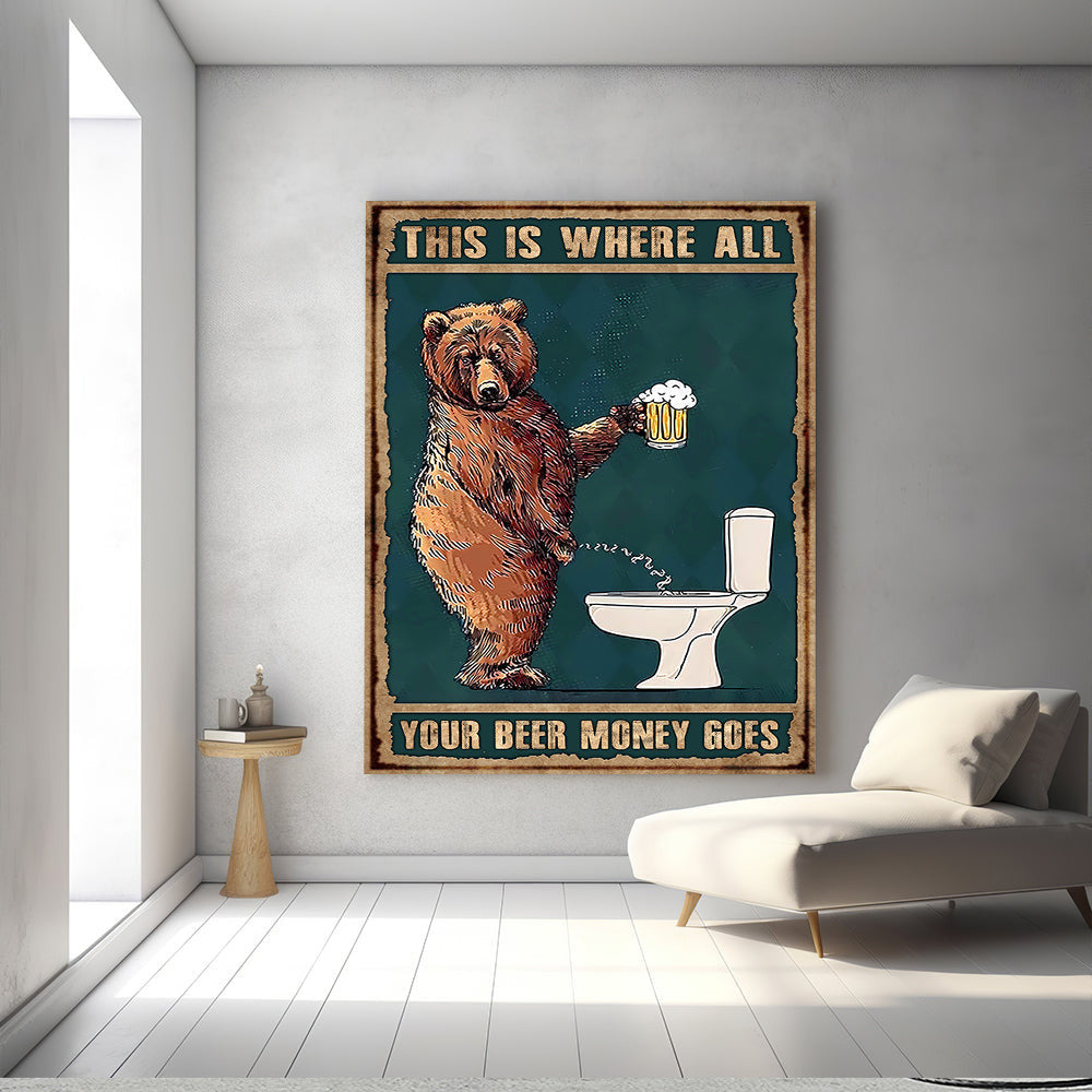 Your Beer Money Goes Grumpy Bear Drinking Beer Canvas Wall Art – Funny Man Cave Decor