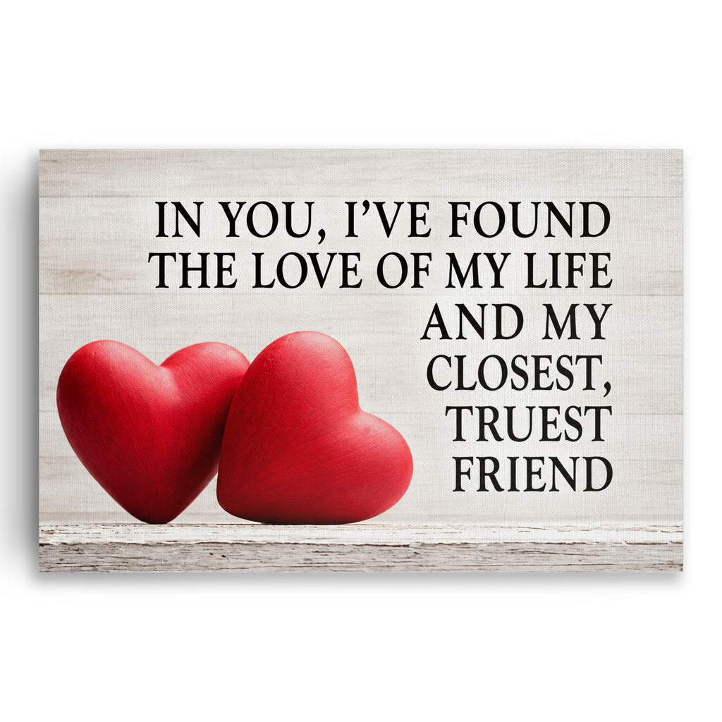 In You I've Found The Love Of My Life Canvas – Anniversary Wall Art