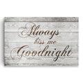 Always Kiss Me Goodnight Canvas Wall Art – Bedroom Decor