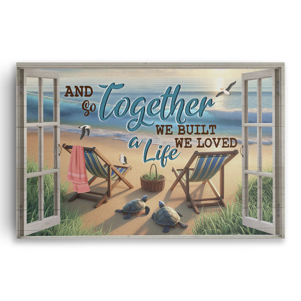 Together We Built A Life We Love Canvas – Anniversary Gift For Couples