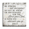 Be Strong And Courageous Joshua 1:9 Canvas – Christian Wall Decor