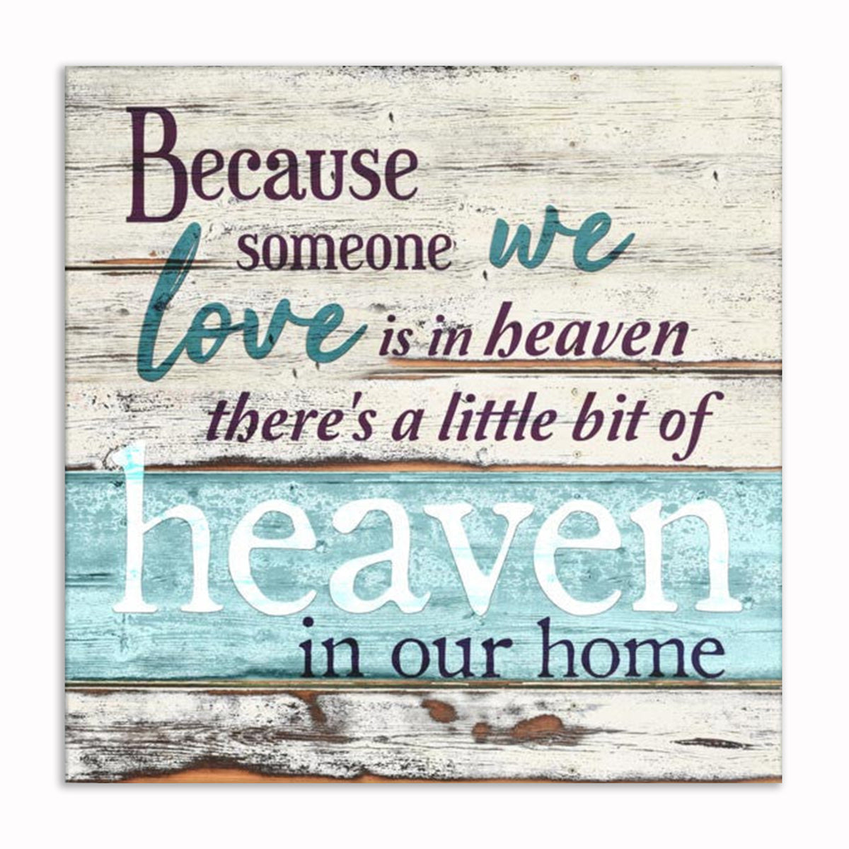 Because Someone We Love Is In Heaven Rustic Canvas – Memorial Gift