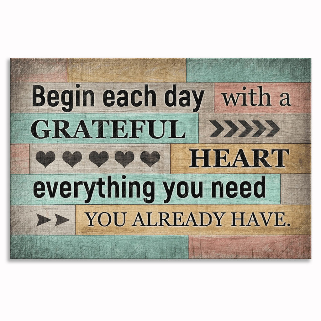 Begin Each Day With A Grateful Heart Canvas – Inspirational Wall Decor