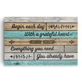 Begin Each Day With A Grateful Heart Rustic Canvas – Farmhouse Decor