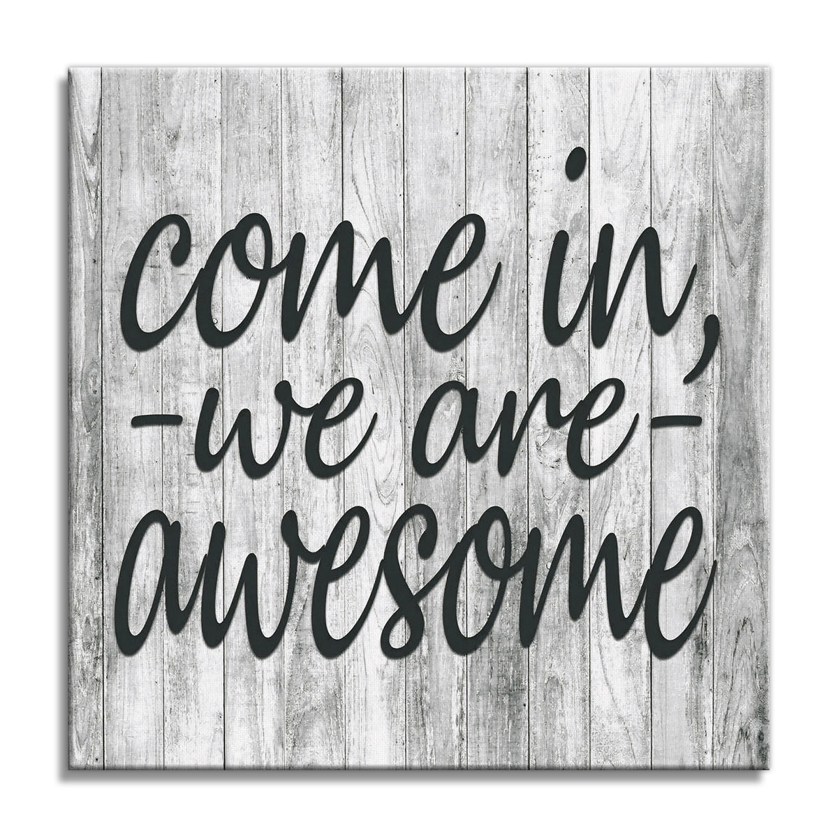 Come In We Are Awesome Canvas Wall Art – Funny Entryway Decor
