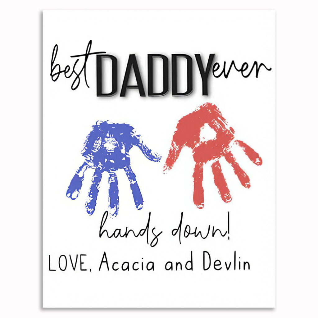 Personalized Best Daddy Ever Hands Down Canvas – Handprint Father's