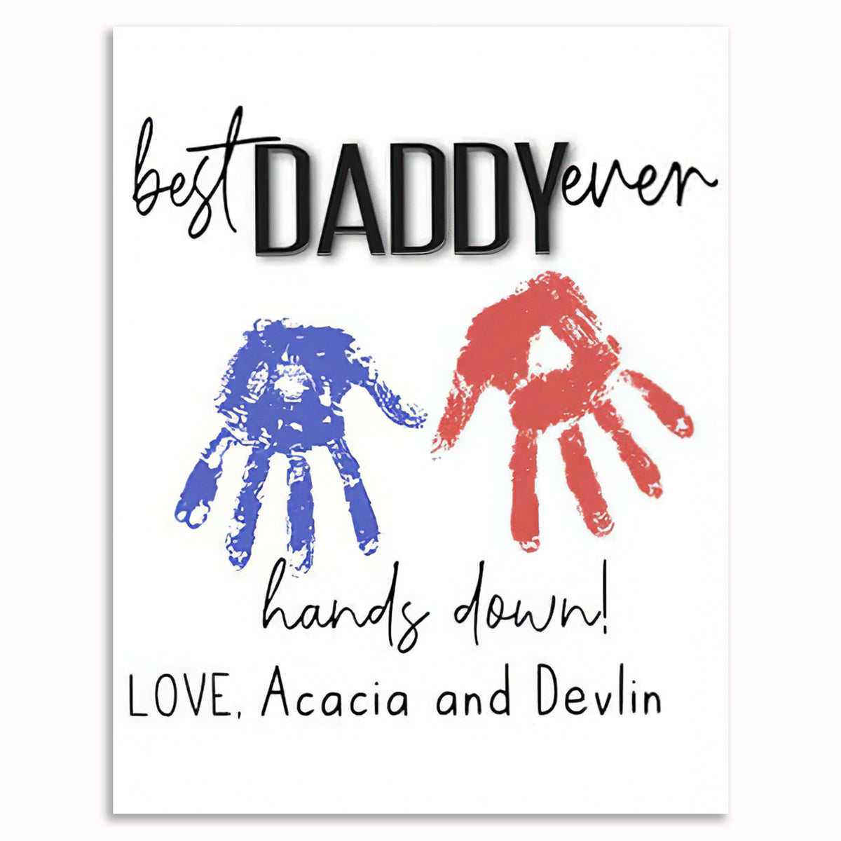 Personalized Best Daddy Ever Hands Down Canvas – Handprint Father's