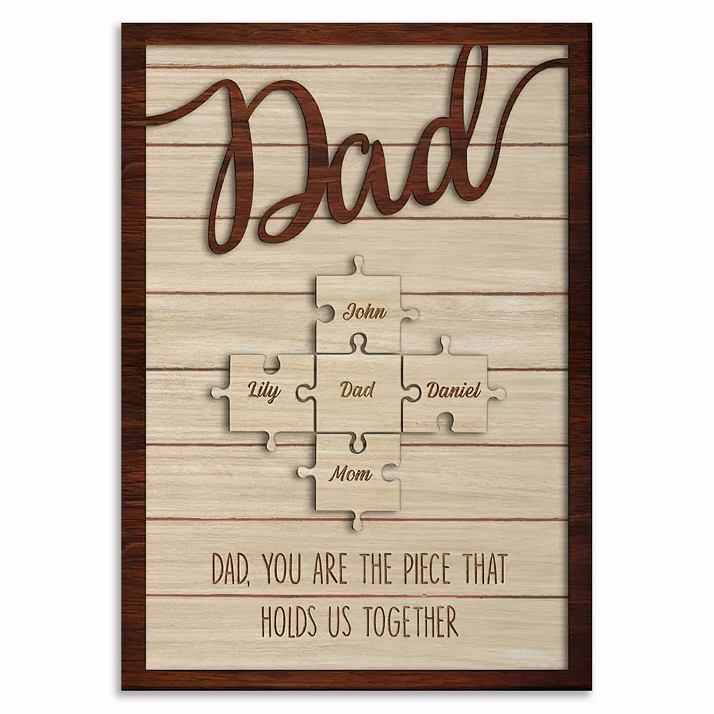 Dad You Are The Piece That Holds Us Together Canvas – Father's Day