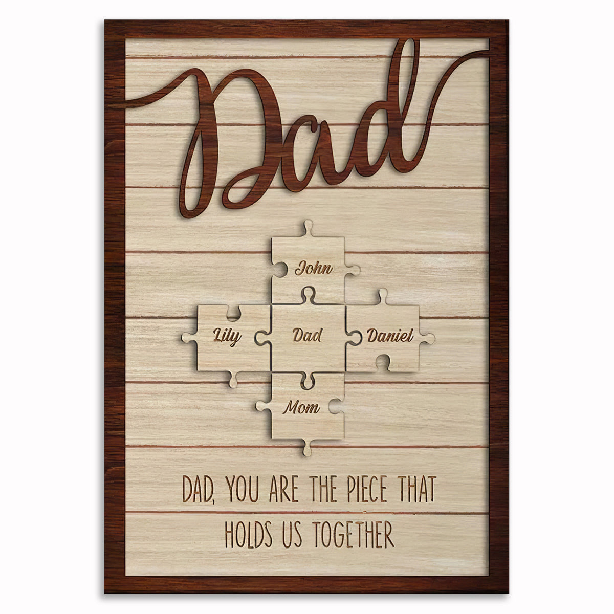 Dad You Are The Piece That Holds Us Together Canvas – Father's Day