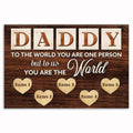 Personalized Daddy To Us You Are The World Canvas – Custom Names Gift