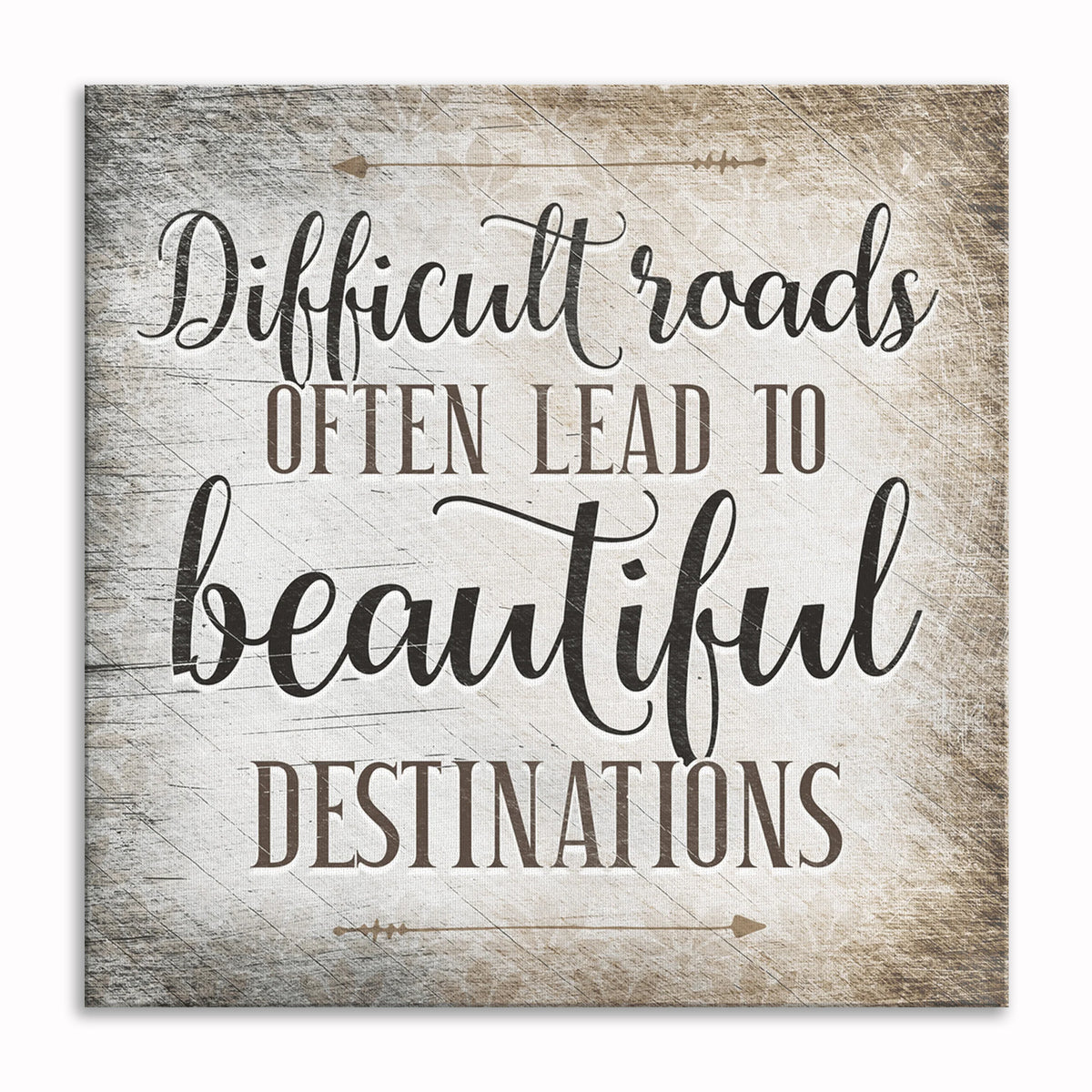 Difficult Roads Lead To Beautiful Destinations Canvas – Inspirational