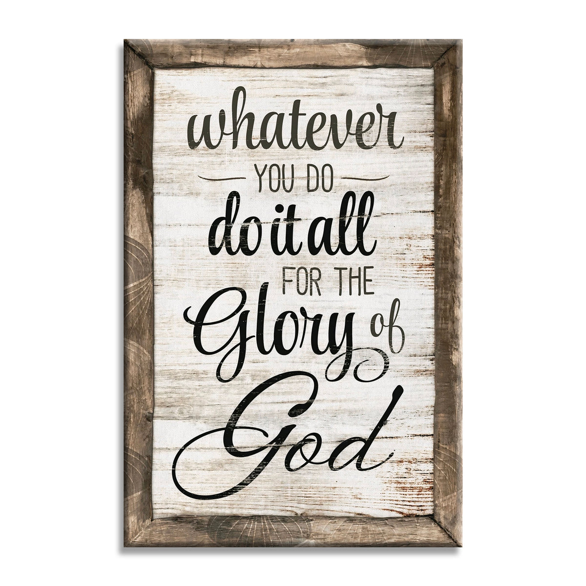 Whatever You Do Do It All For The Glory Of God Canvas – Christian