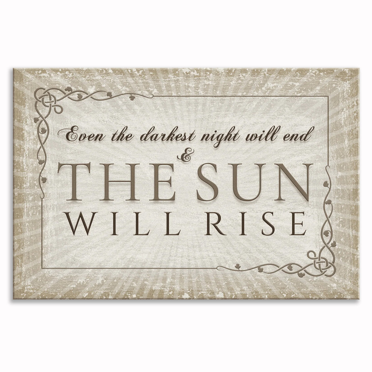 Even The Darkest Night Will End And The Sun Will Rise Canvas