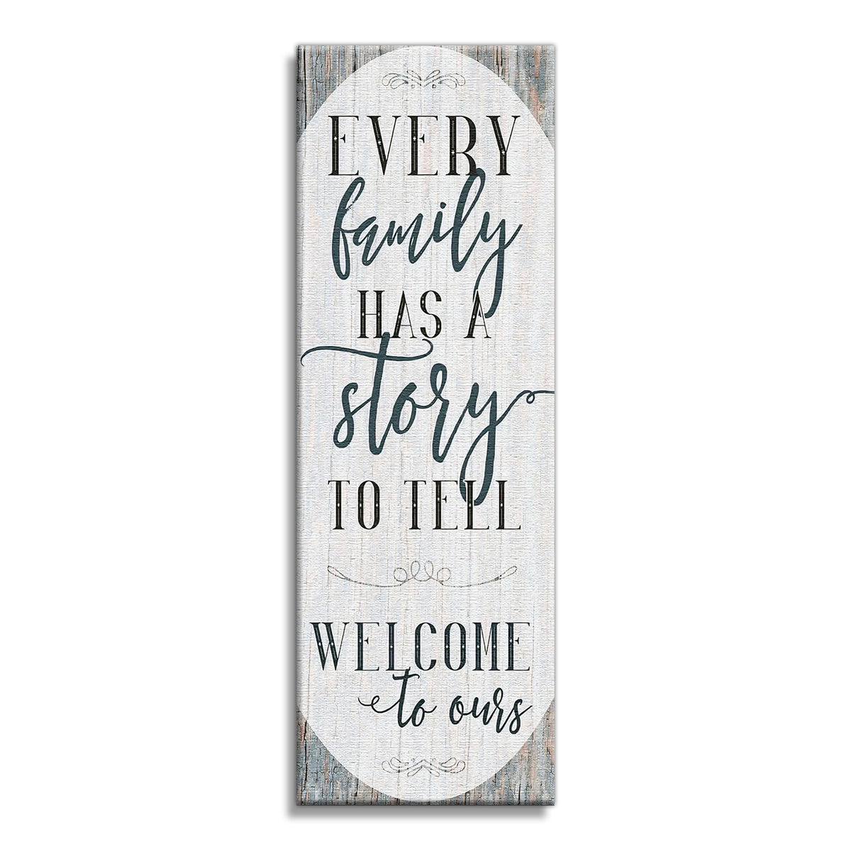 Every Family Has A Story Welcome To Ours Canvas – Entryway Decor