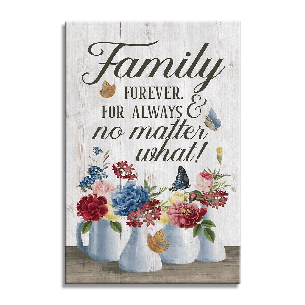 Family Forever For Always No Matter What Canvas – Floral Family Art