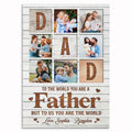Personalized DAD Photo Tile Canvas – To The World You Are A Father