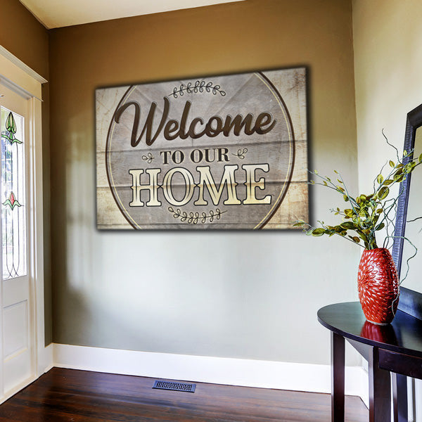 Welcome To Our Home Canvas Wall Art – Housewarming Gift