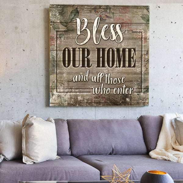 Bless Our Home - And All Those Who Enter Canvas Wall Art – Family Home Decor