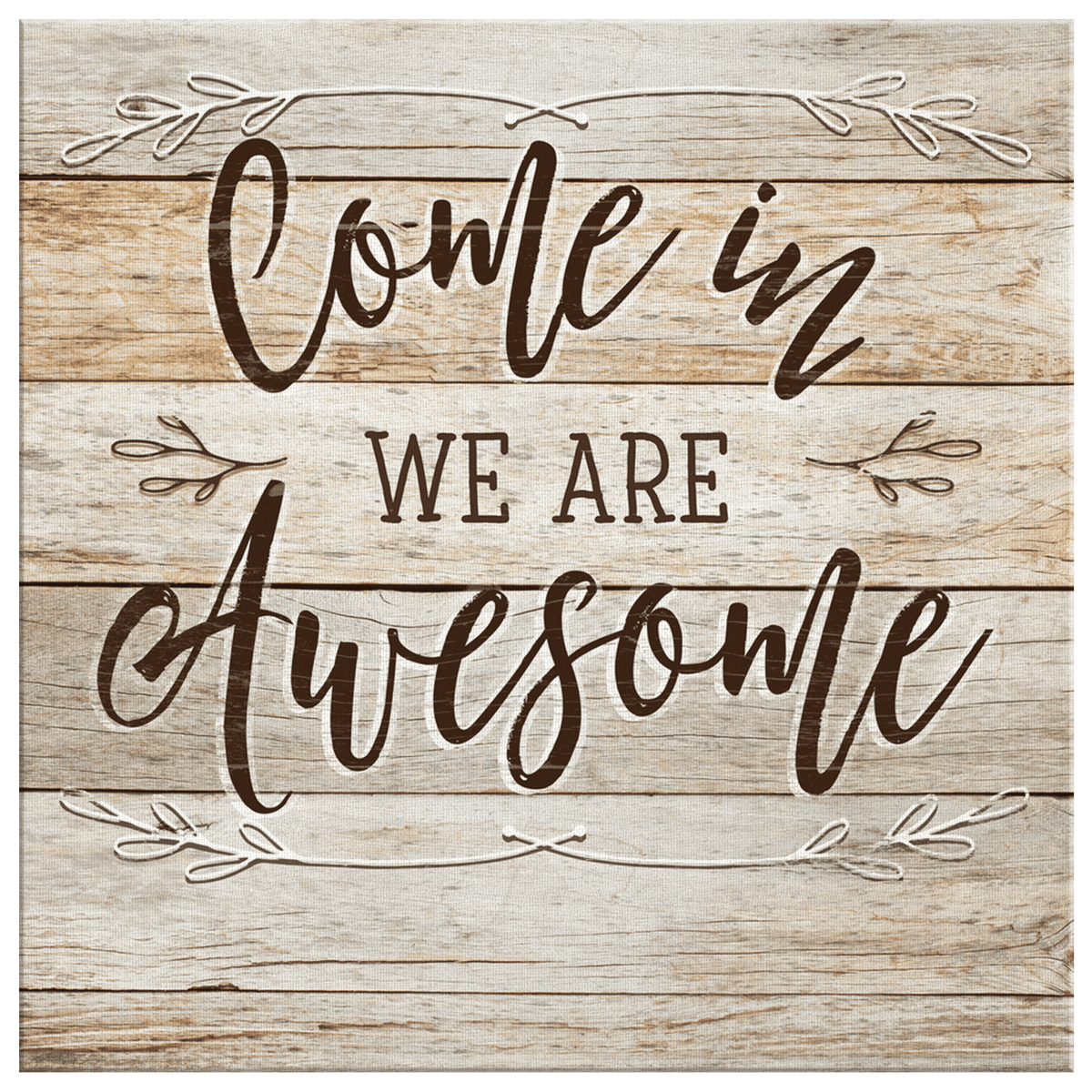 Personalized Come In, We Are Awesome Rustic Canvas Wall Art – Front Door Welcome Decor