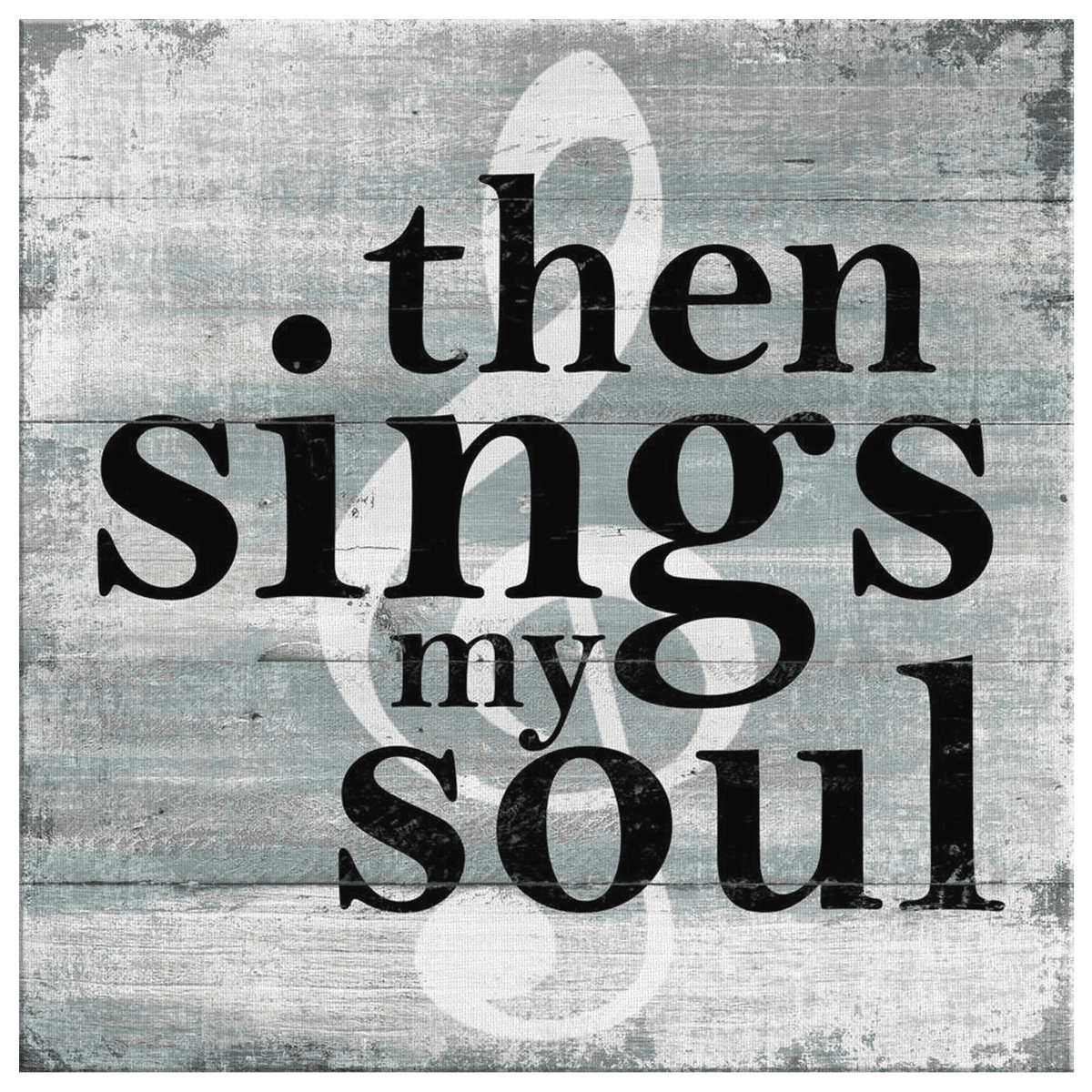 Then Sings My Soul Canvas Wall Art – Christian Wall Decor