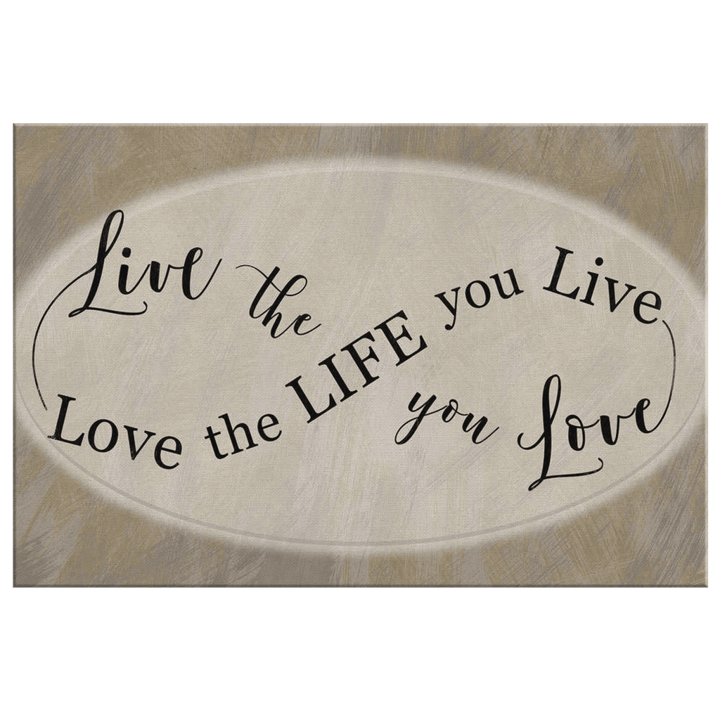 Live The Life You Love, Love The Life You Live Canvas Wall Art – Motivational Wall Decor