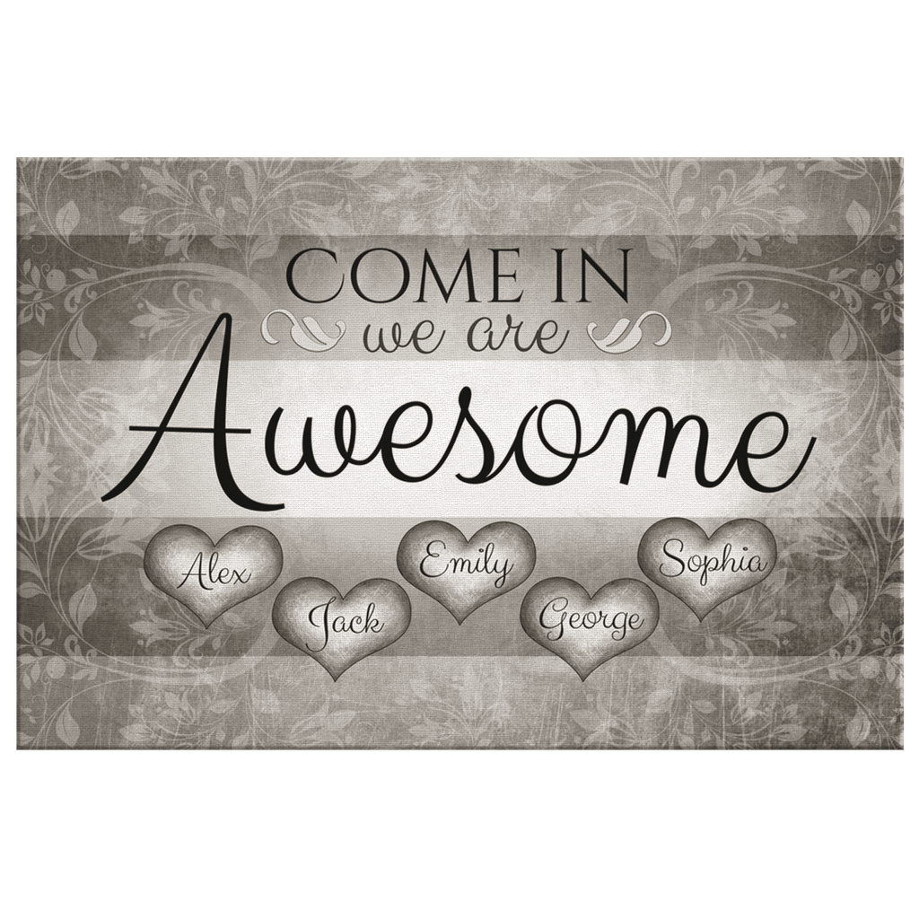Personalized Come In We Are Awesome Family Canvas Wall Art – Family Home Decor