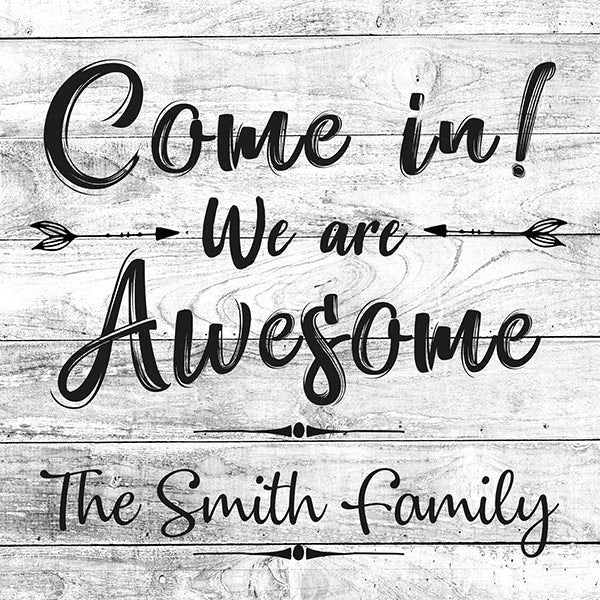 Personalized Come In We Are Awesome Canvas Wall Art – Front Door Welcome Decor