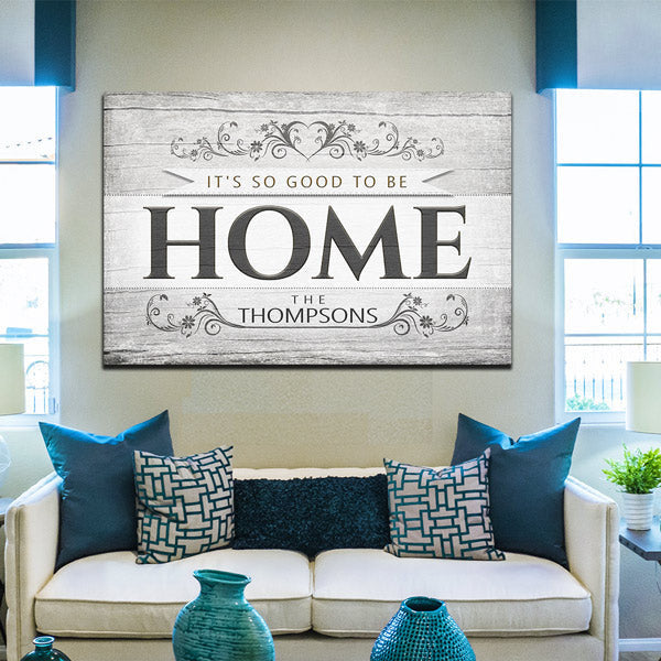 Personalized It's So Good To Be Home Rustic Canvas Wall Art – Family Home Decor