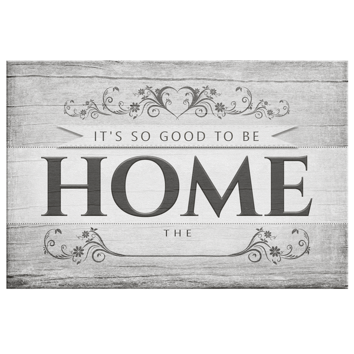 Personalized It's So Good To Be Home Rustic Canvas Wall Art – Family Home Decor