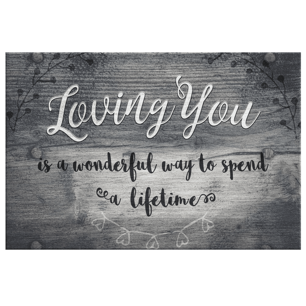 Loving You Is a Wonderful Way To Spend A Lifetime Canvas Wall Art – Couple Gift